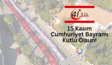 KKTC 41 Yaşında… 15 Kasım Cumhuriyet Bayramımız Kutlu olsun…