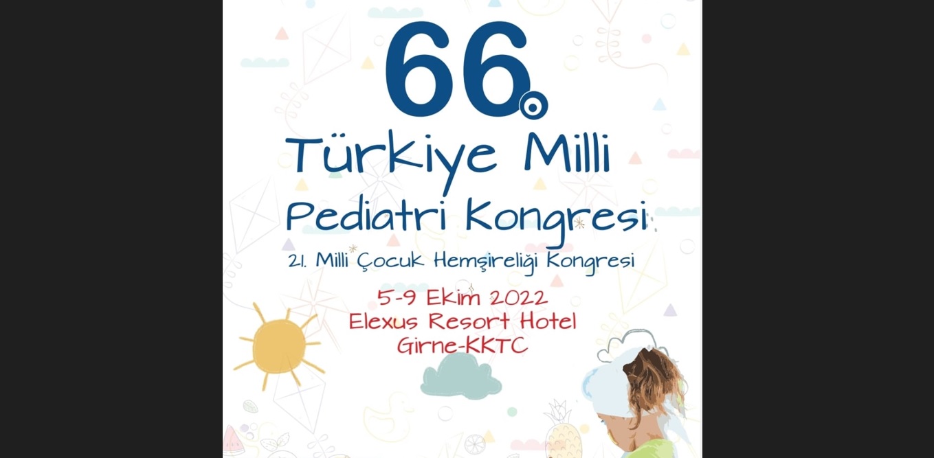 66.Türkiye Milli Pediatri Kongresi ile 21. Milli Çocuk Hemşireliği Kongresi KKTC’de gerçekleştiriliyor
