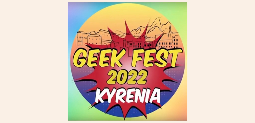 Geek Fest 2022 Kyrenia 15-16 Ekim’de yapılıyor
