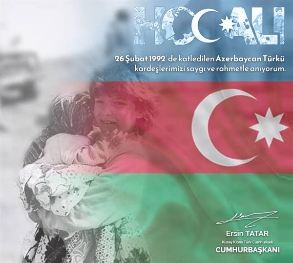 Cumhurbaşkanı Tatar Hocalı Katliamı’nın yıl dönümü vesilesiyle mesaj yayımladı