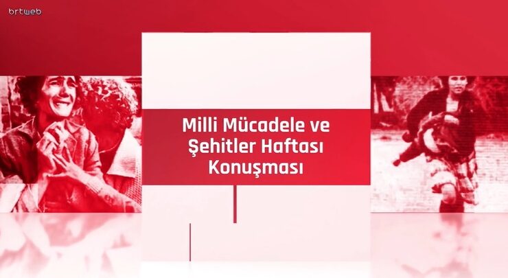 21-25 Aralık Milli Mücadele ve Şehitler Haftası bugün başladı